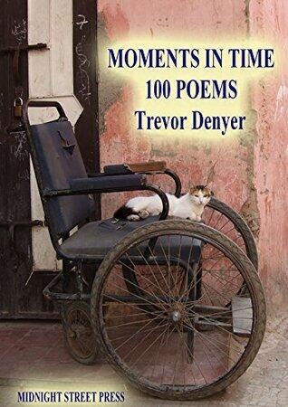 MOMENTS IN TIME - 100 POEMS