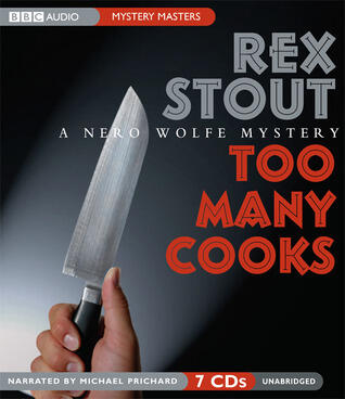 Too Many Cooks: A Nero Wolfe Mystery