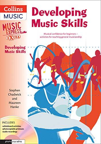 Developing Music Skills: Musical Confidence for Beginners (Activities for Teaching General Musicianship)