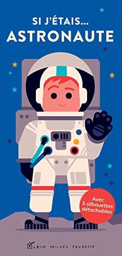 Si j'étais... astronaute