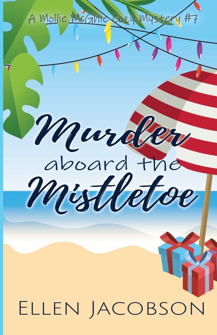 Murder Aboard the Mistletoe: A Christmas Cozy Mystery