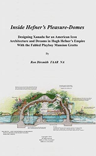 Inside Hefner's Pleasure-Domes FULL COLOR XSF KNew: Designing Xanadu for an American Icon - Architecture and Dreams in Hugh Hefner's Empire - With the ... Landscape in Harmony with Nature Book 5)