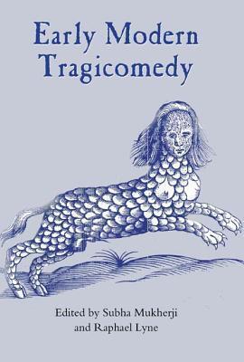 Early Modern Tragicomedy