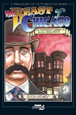 Beast of Chicago: The Murderous Career of H. H. Holmes