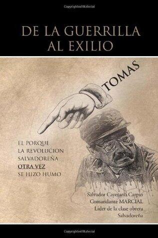 De La Guerrilla Al Exilio