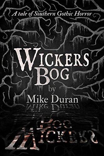 Wickers Bog: A Tale of Southern Gothic Horror
