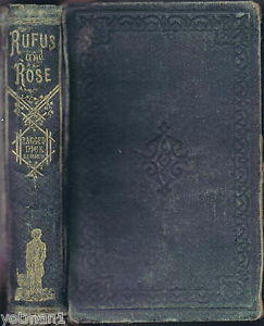 Rufus and Rose, Or, the Fortunes of Rough and Ready