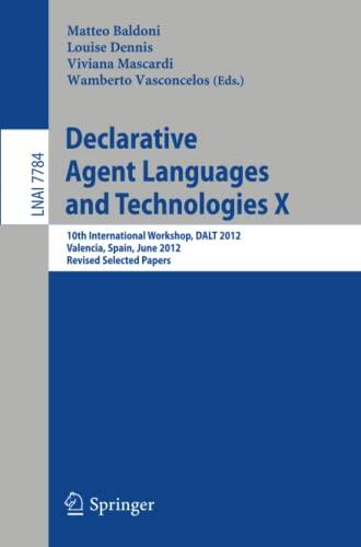 Declarative Agent Languages and Technologies (X): 10th International Workshop, DALT 2012