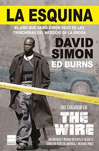 La Esquina: El Año Que David Simon Pasó en las Trincheras del Negocio de la Droga
