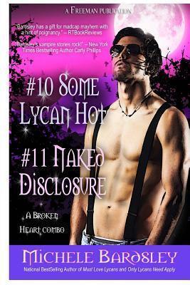 Some Lycan Hot / Naked Disclosure: Broken Heart Books 10 and 11