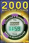 2000 and Beyond: Countdown to the Millennium
