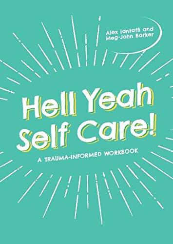 Hell Yeah Self-Care!: A Trauma-Informed Workbook