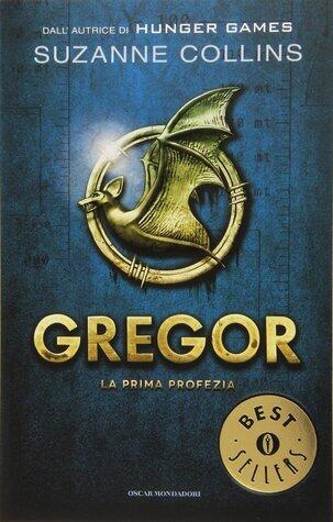 Gregor. La prima profezia