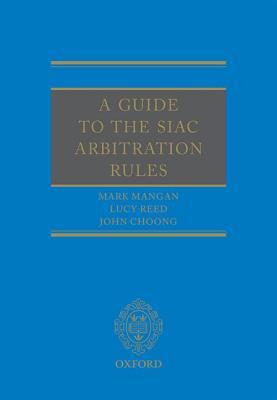 A Guide to the SIAC Arbitration Rules