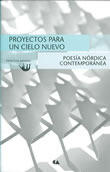 Proyectos para un Cielo Nuevo: Poesía Nórdica Contemporánea