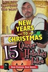 New Years to Christmas: 15 Queer Holiday Tales