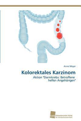 Kolorektales Karzinom: Aktion "Darmkrebs: Betroffene helfen Angehörigen"
