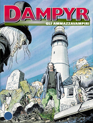 Dampyr n. 36: Gli Ammazzavampiri