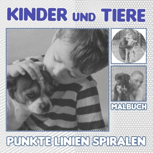Kinder und Tiere Punkte Linien Spiralen Malbuch: Mehr als 30 versteckte Bilder für Entspannung und Stressabbau | Für Frauen, Männer und Jugendliche | ... | White Elephants Geschenke