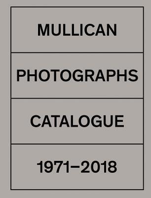 Matt Mullican: Photographs: Catalogue 1971–2018