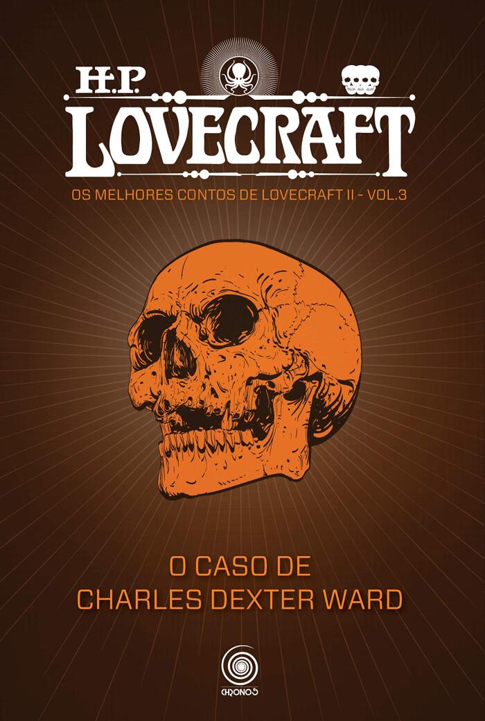 O Caso de Charles Dexter Ward (Os melhores contos de H.P. Lovecraft II Livro 3)