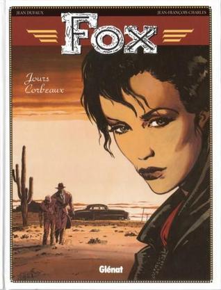 Fox - Tome 06: Jours corbeaux