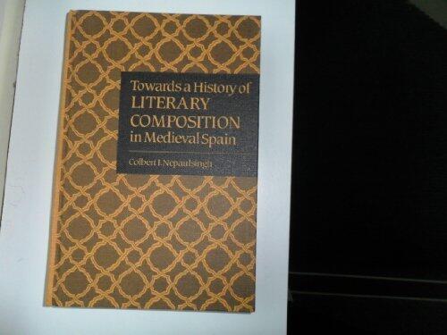 Towards a History of Literary Composition in Medieval Spain