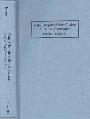 Kate Chopin's Short Fiction: A Critical Companion