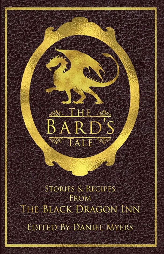 The Bard's Tale: Stories & Recipes from the Black Dragon Inn