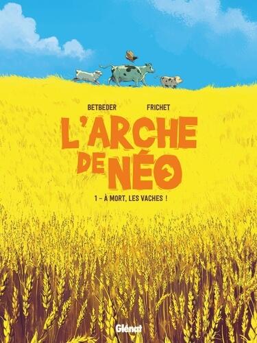L'arche de Néo: à mort, les vaches!
