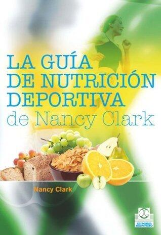 La guía de nutrición deportiva de Nancy Clark