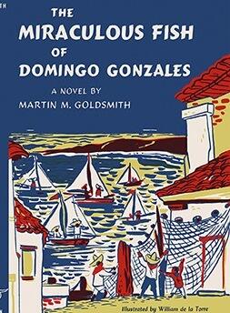The Miraculous Fish of Domingo Gonzales.