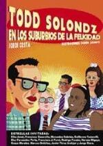 Todd Solondz: En los suburbios de la felicidad