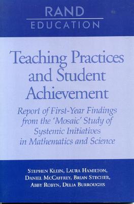 Teaching Practices and Student Achievement: Report of First-Year Findings from the 'Mosaic' Study of Systemic Initiatives in Mathematics and Science