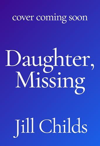 Daughter, Missing