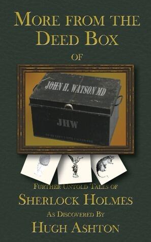 More from the Deed Box of John H. Watson MD