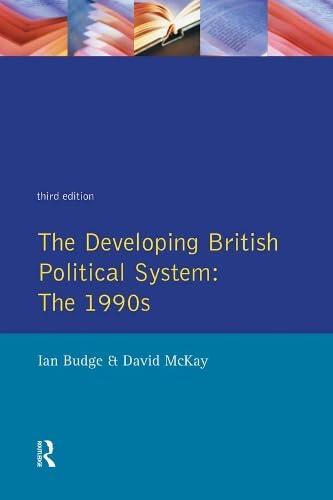 The Developing British Political System: The 1990s
