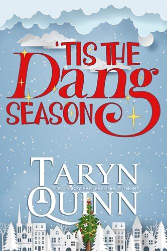 'Tis the Dang Season: A Christmas Small Town Romance
