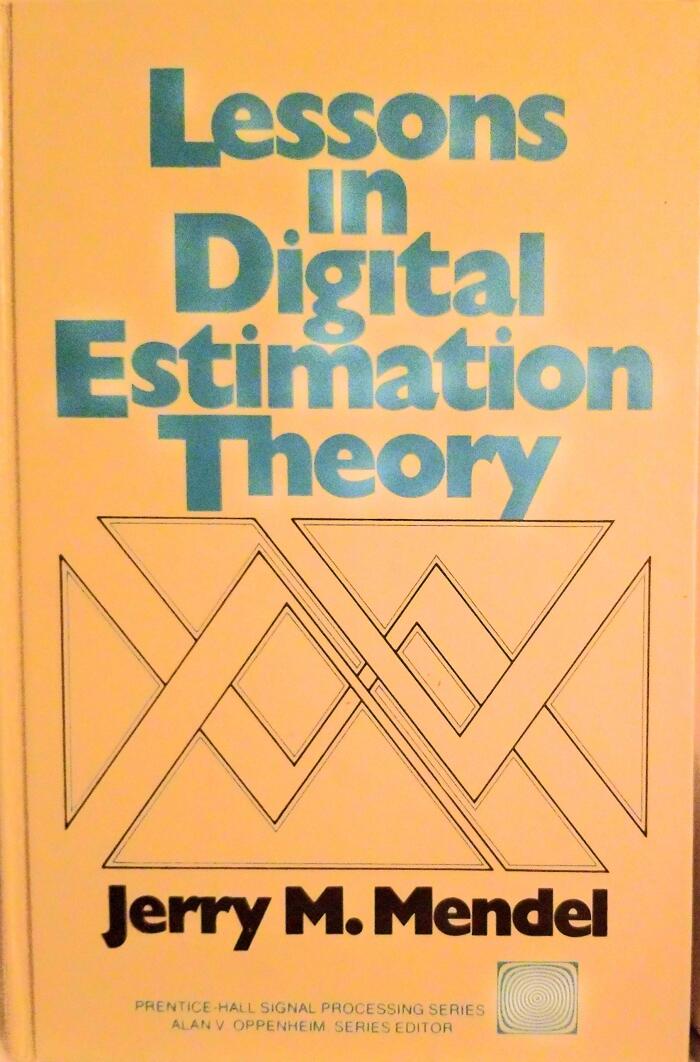 Lessons in Digital Estimation Theory