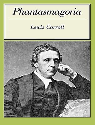 Phantasmagoria, and Other Poems