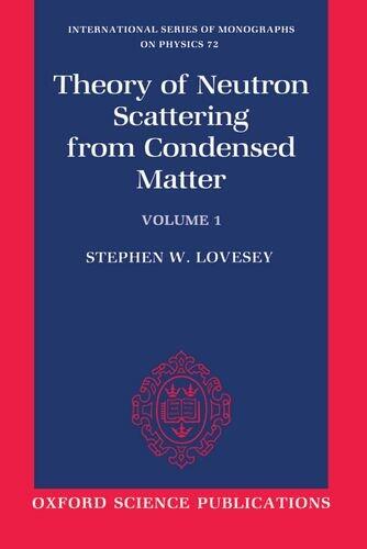 Theory of Neutron Scattering from Condensed Matter (Volume I): Nuclear Scattering