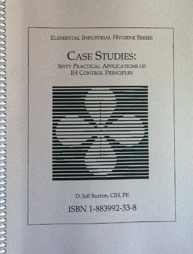 Case Studies: Sixty Practical Applications of OH&S Control Principles