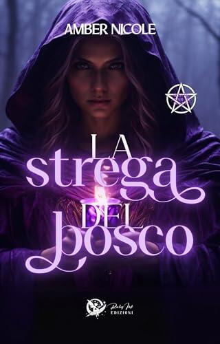 La strega del bosco - Alistar Academy #1: Ruby Ink Edizioni