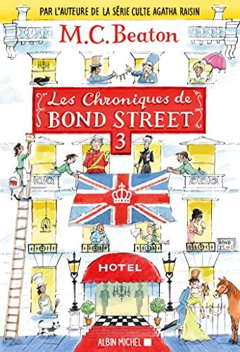 Les Chroniques de Bond Street: Tome 3 (Colonel Sandhurst à la Rescousse - La Dernière Saison)