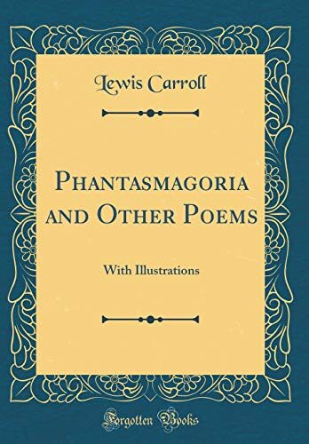 Phantasmagoria and Other Poems: With Illustrations