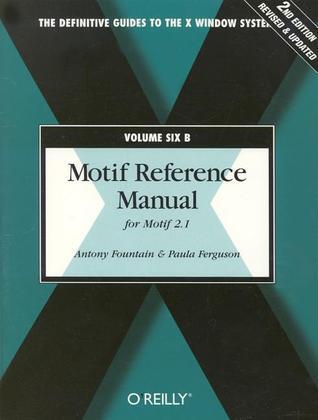 Motif Reference Manual (Vol. 6B): For Motif 2.1