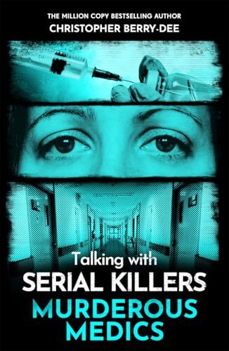 John Blake Talking with Serial Killers Murderous Medics.