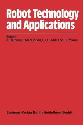 Robot Technology and Applications: Proceedings of the 1st Robotics Europe Conference Brussels, June 27-28, 1984