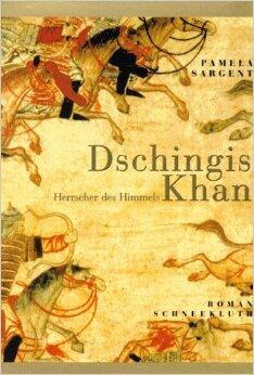 Dschingis Khan - Herrscher des Himmels