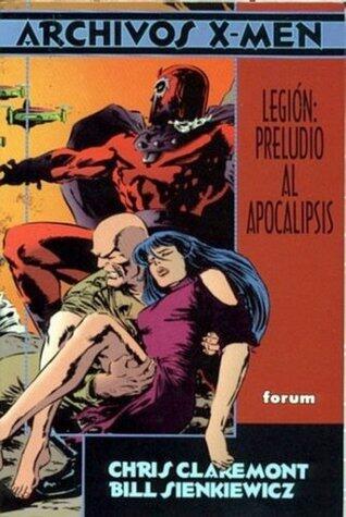 Archivos X-Men: Legión, preludio al Apocalipsis